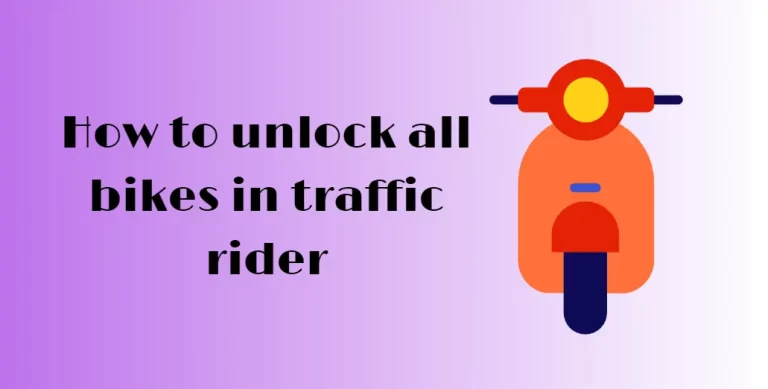 How to Unlock All Bikes in Traffic Rider?